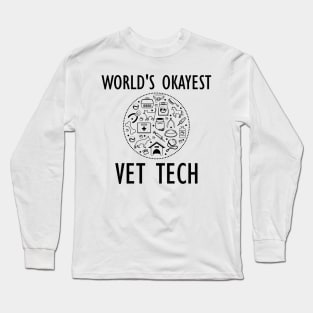 Veterinary Technician - World's Okayest Vet Tech Long Sleeve T-Shirt